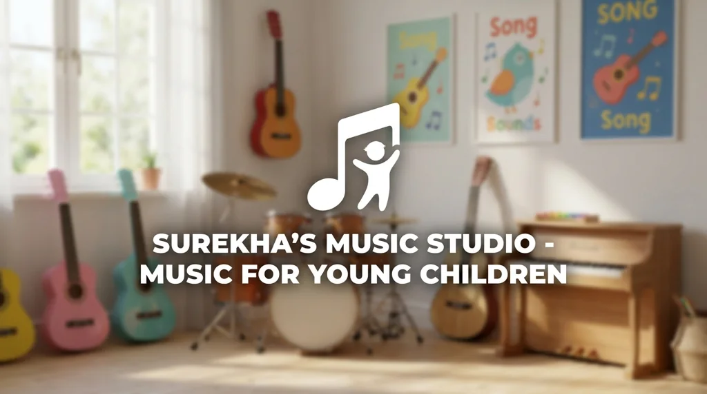 Surekha's Music Studio - Music for Young Children